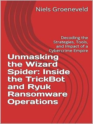 cover image of Unmasking the Wizard Spider